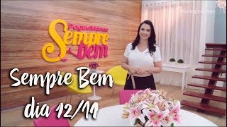 Programa Sempre Bem - 12/11/2018