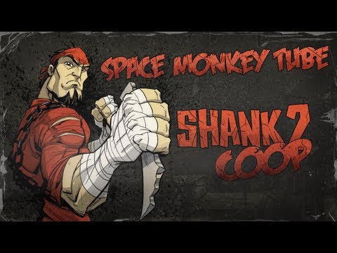 #machinimabr SHANK 2 - Co-op com SpaceMonkeyTube
