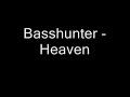 Basshunter - Heaven Basshunter - Heaven
