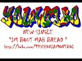 IM BOUT MY BREAD