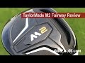 Golfalot TaylorMade M2 Fairway Review