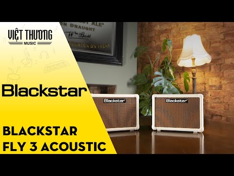 Blackstar FLY 3 Acoustic - Mini Amp Demo (Vietsub)