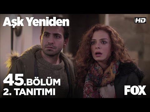 Aşk Yeniden 45. bölüm 2. fragmanı                                                                                                                                                                                                                         