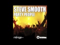 Steve Smooth Party People Video and Lyrics