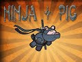 Ninja Pig