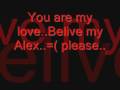 I will love you Alex I will love you Alex