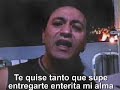 TE QUISE TANTO