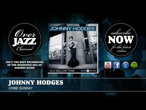 sunday best records - Johnny Hodges - Come Sunday (1952) - The Overjazz Channel aims to offer only the best recordings of the begining era of modern music. Re-discover genius comp...