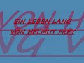 helmut frey ein leben lang