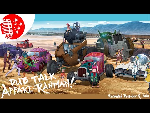 Dub Talk 223: Appare-Ranman!