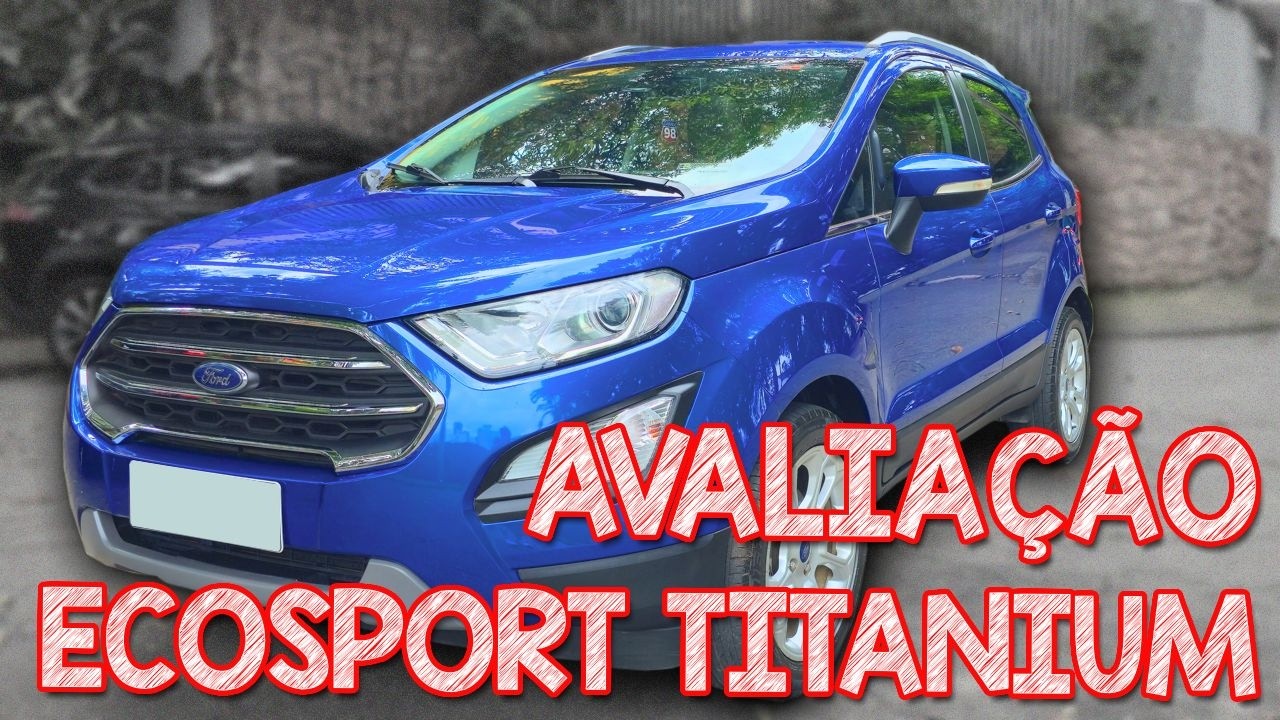 Avaliação Ecosport Titanium 2019 - A MELHOR VERSÃO DO SUV