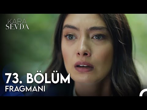 Kara Sevda 73. Bölüm Fragmanı                                                                                                                                                                                                                             