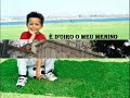 o meu menino é doiro   manuela cavaco