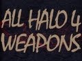 ALL HALO 4 WEAPONS! (Promethean, Covenant, and UNSC weaponry)