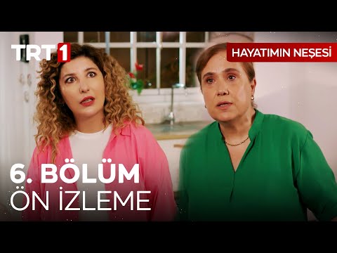 Hayatımın Neşesi 6. Bölüm Ön İzleme                                                                                                                                                                                                                       