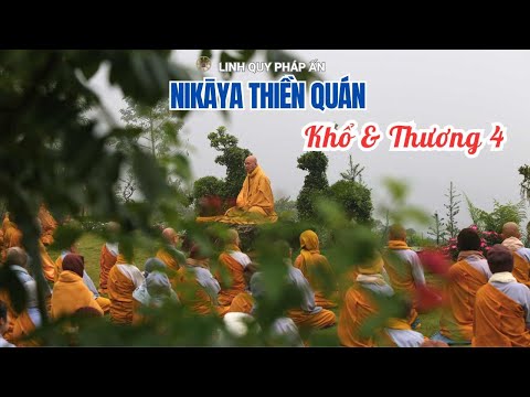 NIKAYA Thiền Quán - Khổ & Thương 4