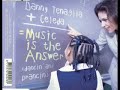 Danny Tenaglia - Music Is The Answer(Deep Dish Deadline Mix) Danny Tenaglia - Music Is The Answer(Deep Dish Deadline Mix)