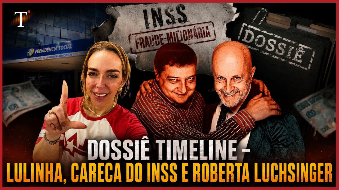 DOSSIÊ TIMELINE - LULINHA, CARECA DO INSS E ROBERTA LUCHSINGER