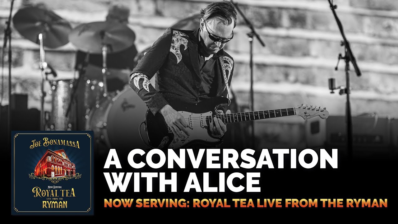 Joe Bonamassa - "A Conversation With Alice" (Live) - Now Serving: Royal Tea Live From The Ryman