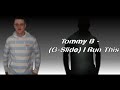 Tommy B - (G-Slide) I Run This Tommy B - (G-Slide) I Run This