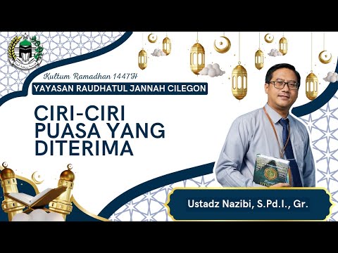 Kultum Ramadhan 1447H || Ramadhan Ke-6 || Ciri-ciri Puasa yang Diterima - Ustadz Nazibi, S.Pd.I.,Gr.