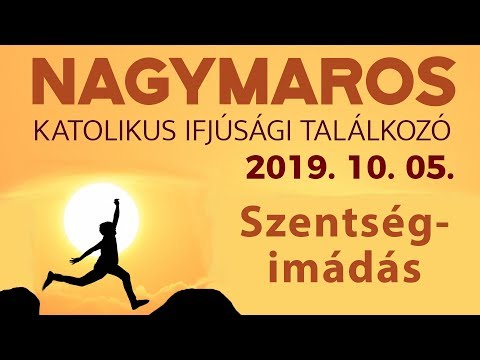 2019-10-05 Nagymarosi Ifjúsági Találkozó - Szentségimádás - 2019.10.05 - ősz