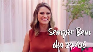 Programa Sempre Bem - 27/06/2018