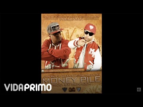 J-Merk Ft. Alex Kyza (La Facultad) - Money Pile - Prod. By Henrock -
