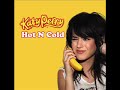 Katy Perry - Hot N Cold + Ringtone Katy Perry - Hot N Cold + Ringtone