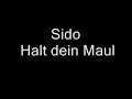 Sido- Halt dein Maul