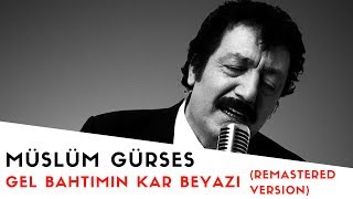 Müslüm Gürses - Gel Bahtımın Kar Beyazı - 20