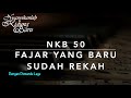NKB 50 Fajar yang Baru Sudah Rekah