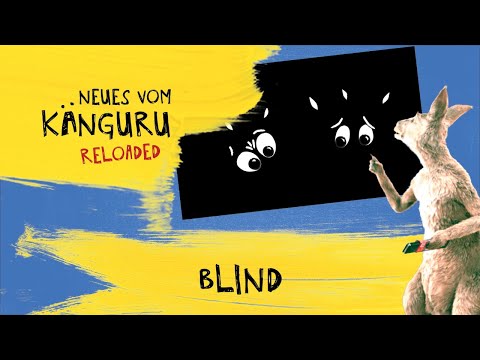 Blind | Neues vom Känguru reloaded mit Marc-Uwe Kling