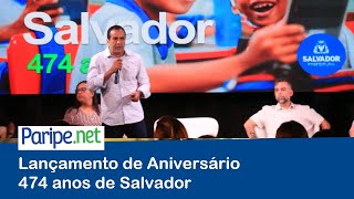 Lançamento de Aniversário de 474 anos de Salvador