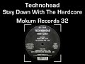 Technohead - Stay Down With The Hardcore