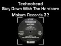 Technohead - Stay Down With The Hardcore