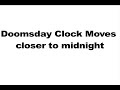 Click here to watch this video Doomsday Clock Updates Minutes To Midnight -- News Story
