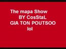 The mapa show - Ellhnas Malakas!