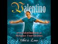 Valentino - What is Love