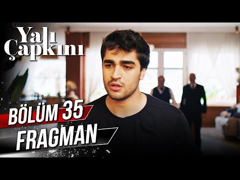 Yalı Çapkını 35. Bölüm Fragmanı                                                                                                                                                                                                                           