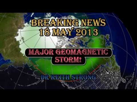 Breaking News - BREAKING NEWS -- MAJOR GEOMAGNETIC STORM - 18 May 2013 (BEST SEEN, FULL SCREEN!) MY PLAYLISTS: Global Warming Quiz 1: http://www.youtube.com/my_playlists?p=A...