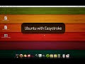 Ubuntu Compiz / EasyStroke Ubuntu Compiz / EasyStroke