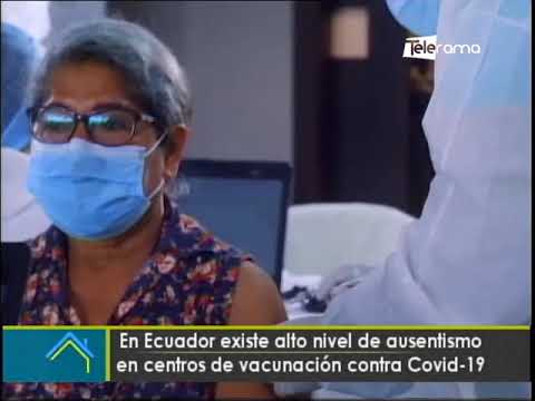 En Ecuador existe alto nivel de ausentismo en centros de vacunación contra covid-19