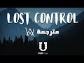 Alan Walker - Lost Control (مترجمة عربي)