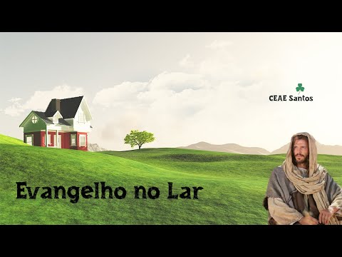 Evangelho no lar (15/05/2023) CEAE Santos