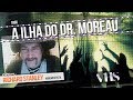 ver trabalho A Ilha do Dr. Moreau
