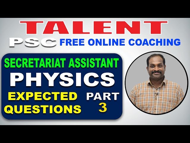 KERALA PSC | Degree Level | Secretariat Assistant | PHYSICS | EXPECTED QUESTIONS - 3