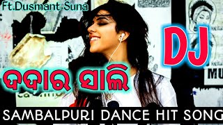 Dada Ra Sali  FtDusmanta Suna  Dj Sambalpuri Dance