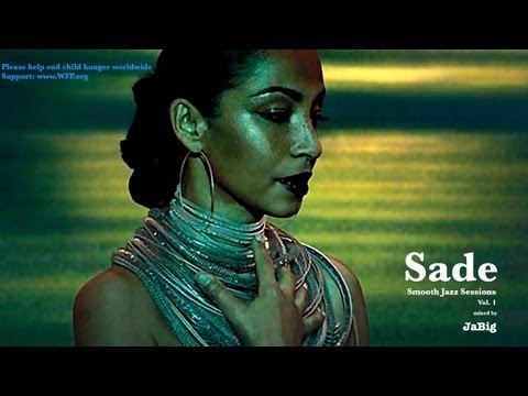 Sade Smooth Jazz Lounge Music Playlist Mix by JaBig (Chill Feel Good Songs)