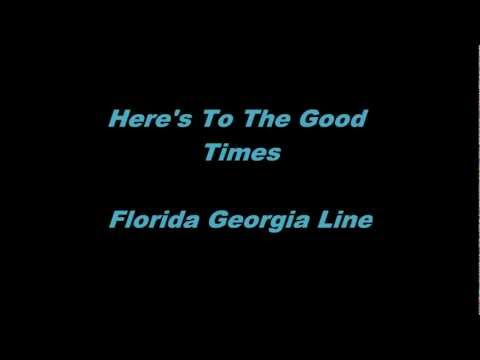 Here’s To The Good Times – Florida Georgia Line – Lyrics(On Screen)